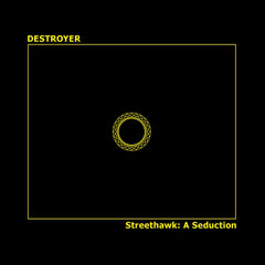 Destroyer | Streethawk: A Seduction | Album