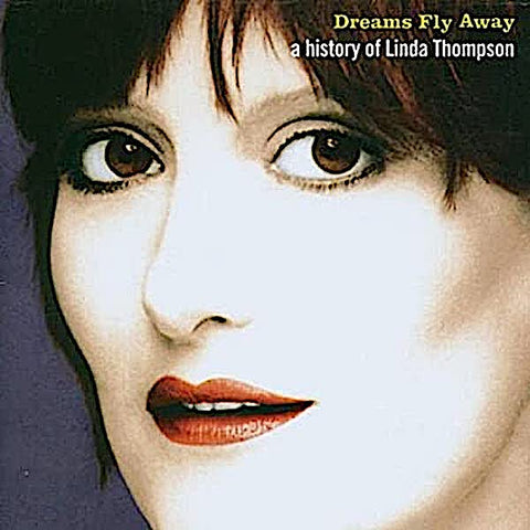 Linda Thompson | Dreams Fly Away: A History of Linda Thompson (Comp.) | Album-Vinyl
