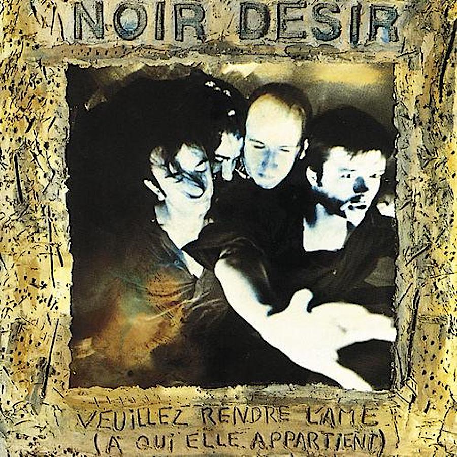 Noir Desir | Veuillez rendre l'âme (À qui elle appartient) | Album-Vinyl