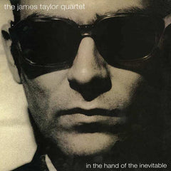 The James Taylor Quartet | In the Hand of the Inevitable | Album