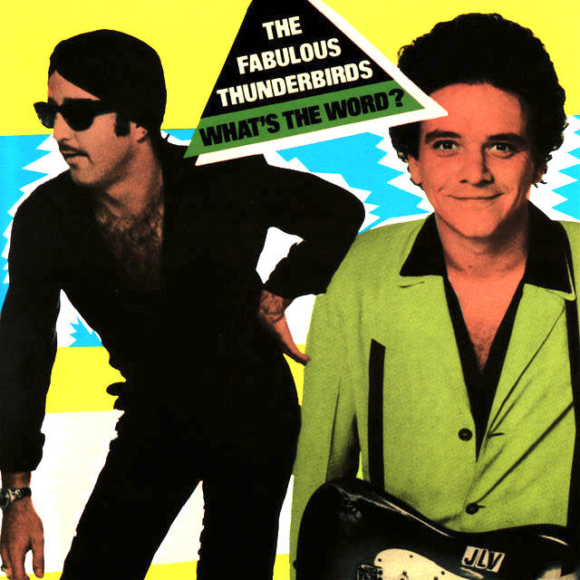 The Fabulous Thunderbirds | What's The Word | Album-Vinyl