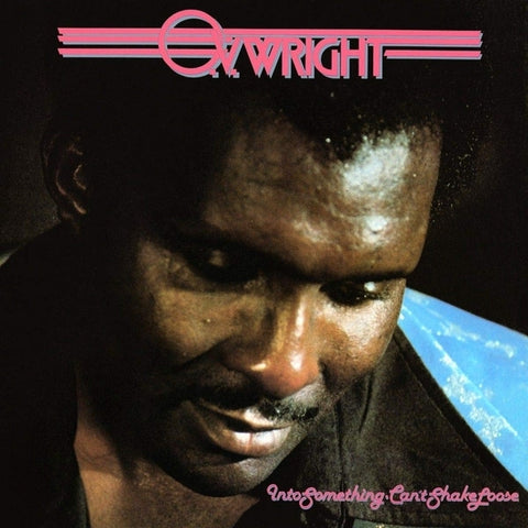 O.V. Wright | Into Something, Can't Shake Loose | Album-Vinyl