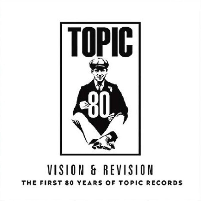 Various Artists | Vision & Revision: The First 80 Years of Topic Records | Album-Vinyl