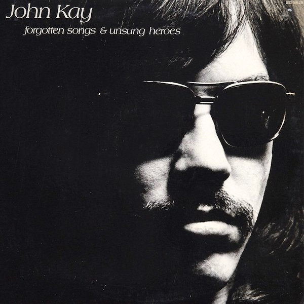 John Kay | Forgotten Songs and Unsung Heroes | Album-Vinyl