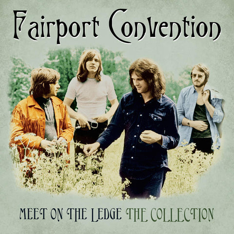 Fairport Convention | Meet On The Ledge The Collection (Comp.) | Album-Vinyl