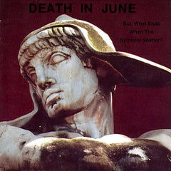 Death in June | But What Ends When the Symbols Shatter? | Album