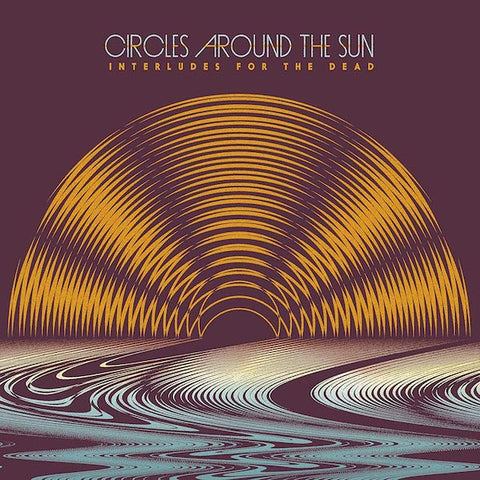 Circles Around the Sun | Interludes for the Dead | Album-Vinyl