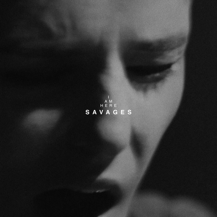 Savages | I am Here (EP) | Album-Vinyl