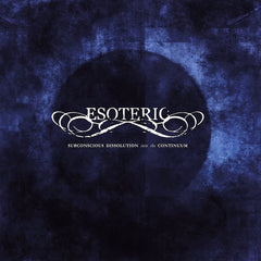 Esotérique | Dissolution subconsciente dans le continuum | Album