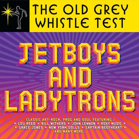 Various Artists | The Old Grey Whistle Test - Jetboys and Ladytrons (Comp.) | Album-Vinyl