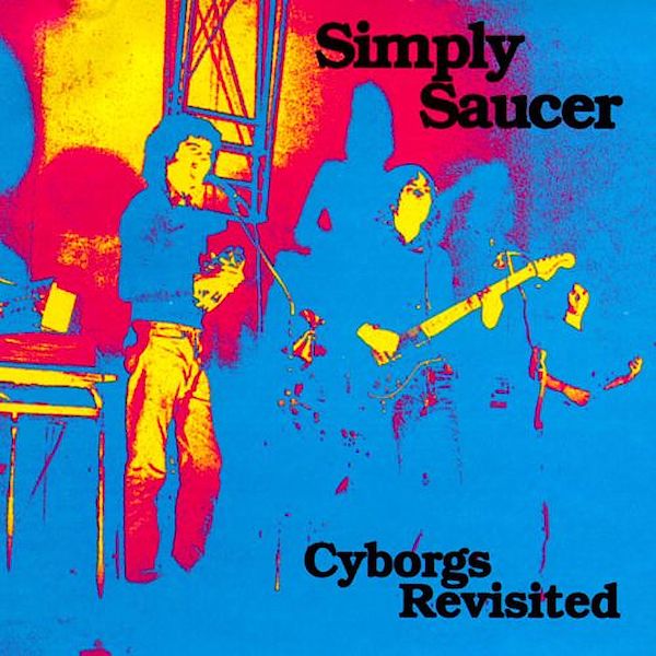 Simply Saucer | Cyborgs Revisited | Album-Vinyl