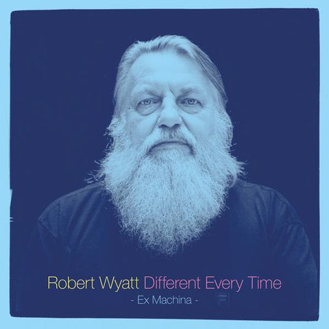 Robert Wyatt | Different Every Time Volume 1 - Ex Machina | Album-Vinyl