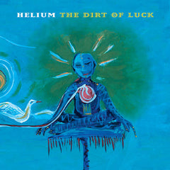 Helium | The Dirt of Luck | Album