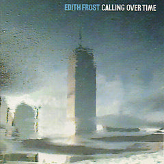 Edith Frost | Appel au fil du temps | Album