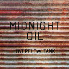 Midnight Oil | Overflow Tank (Arch.) | Album