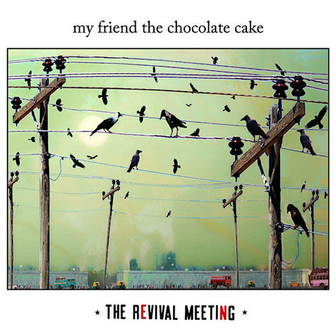 My Friend the Chocolate Cake | The Revival Meeting | Album-Vinyl