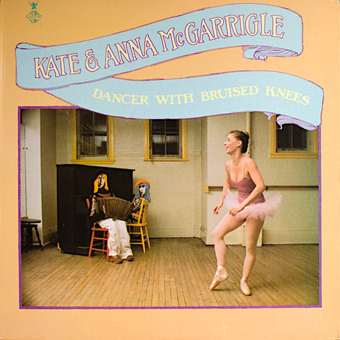 Kate & Anna McGarrigle | Dancer With Bruised Knees | Album-Vinyl