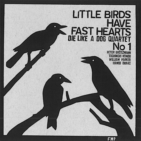 Peter Brotzmann | Little Birds Have Fast Hearts, No. 1 (w/ Die Like a Dog Quartet) | Album-Vinyl