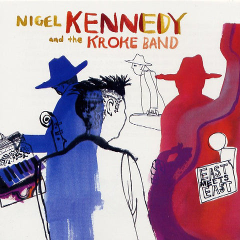 Nigel Kennedy | East Meets East (w/ The Kroke Band) | Album-Vinyl
