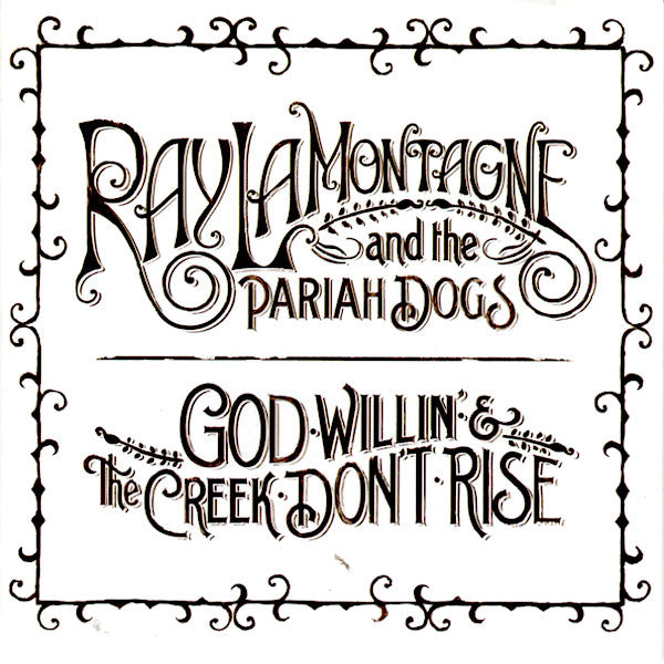 Ray LaMontagne | God Willin' & The Creek Don't Rise (w/ Pariah Dogs) | Album-Vinyl