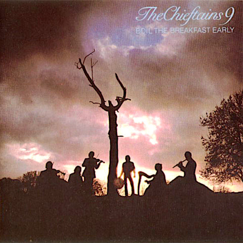 The Chieftains | The Chieftains 9: Boil the Breakfast Early | Album-Vinyl