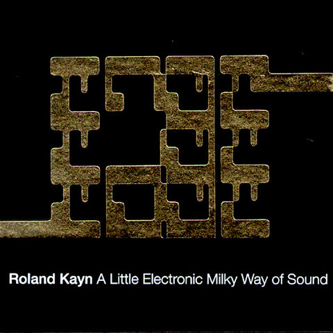 Roland Kayn | A Little Electronic Milky Way of Sound | Album-Vinyl