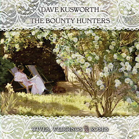 Dave Kusworth | Wives Weddings & Roses (w/ The Bounty Hunters) | Album-Vinyl