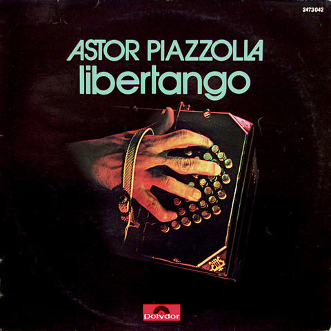 Astor Piazzolla | Libertango | Album-Vinyl