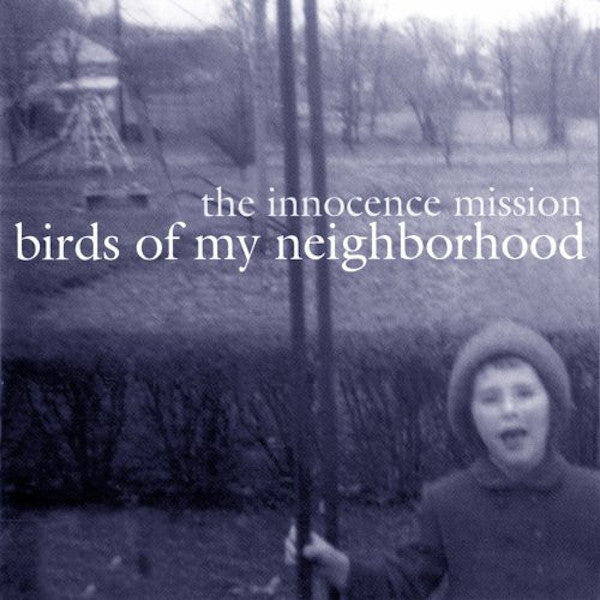 The Innocence Mission | Birds of My Neighborhood | Album-Vinyl