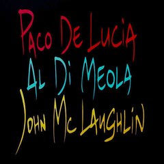 Paco De Lucia, Al Di Meola, John McLaughlin | The Guitar Trio | Album