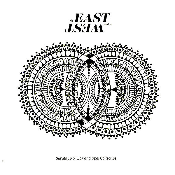 Sarathy Korwar | My East is Your West (w/ Upaj Collective) | Album-Vinyl