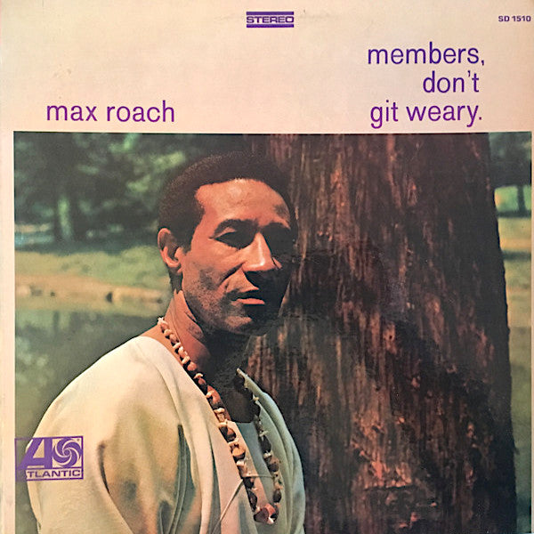 Max Roach | Members, Don't Git Weary | Album-Vinyl