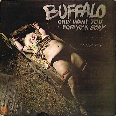 Buffalo | Only Want you for Your Body | Album-Vinyl