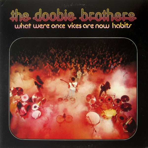 The Doobie Brothers | What Were Once Vices Are Now Habits | Album-Vinyl
