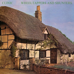 Clinic | Wheeltappers and Shunters | Album