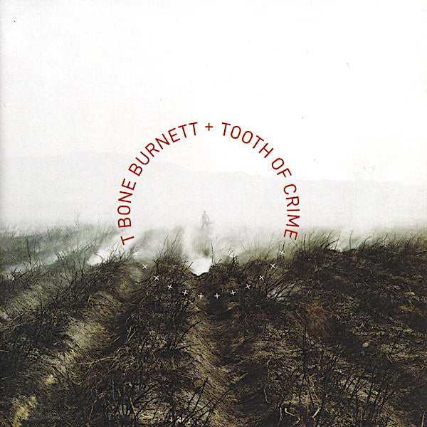 T Bone Burnett | Tooth of Crime | Album-Vinyl