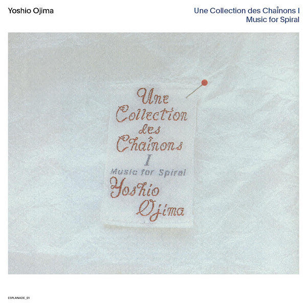 Yoshio Ojima | Une collection des chainons: Music for Spiral | Album-Vinyl