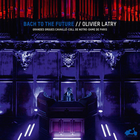 Bach | Bach to the Future (w/ Olivier Latry) | Album-Vinyl