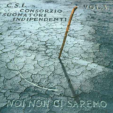 Consorzio Suonatori Indipendenti | Noi non ci saremo Vol. 1 (Comp.) | Album-Vinyl