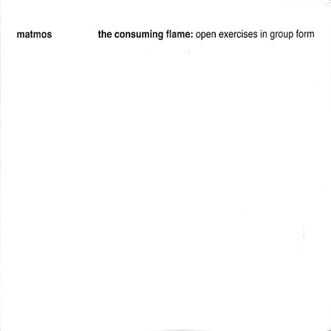 Matmos | The Consuming Flame: Open Exercises in Group Form | Album-Vinyl