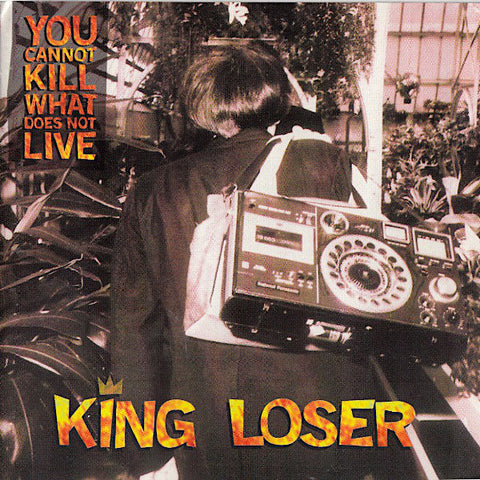 King Loser | You Cannot Kill What Does Not Live | Album-Vinyl