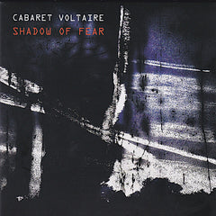 Cabaret Voltaire | L'Ombre de la peur | Album