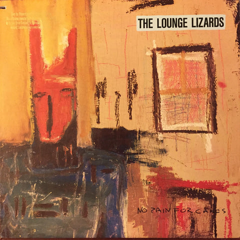 The Lounge Lizards | No Pain For Cakes | Album-Vinyl