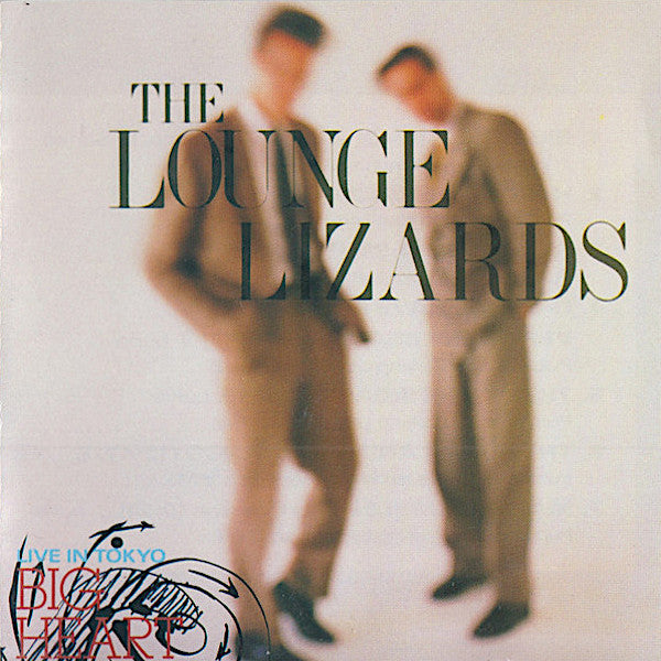 The Lounge Lizards | Big Heart: Live in Tokyo | Album-Vinyl