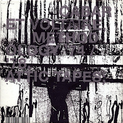 Cabaret Voltaire | Methodology '74 / '78. Attic Tapes; | Album-Vinyl