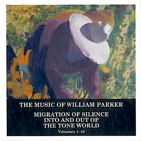 William Parker | Migration of Silence Into and Out of the Tone World (Volumes 1–10) | Album-Vinyl