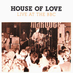 The House of Love | Live at the BBC | Album