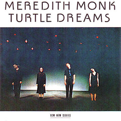 Meredith Monk | Rêves de tortues | Album