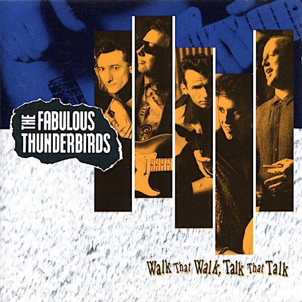 The Fabulous Thunderbirds | Walk That Walk, Talk That Talk | Album-Vinyl