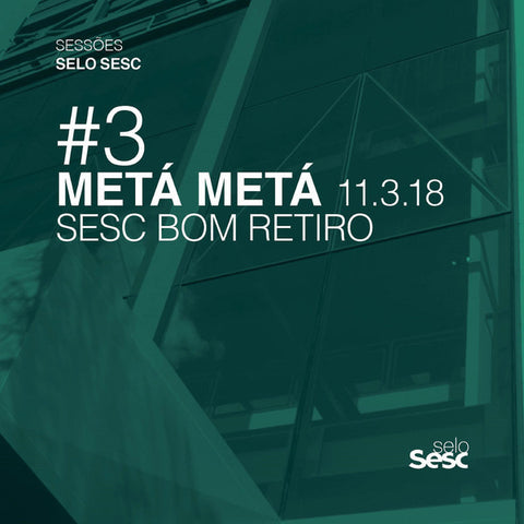 Meta Meta | Sessões Selo Sesc #3: Metá Metá (Live) | Album-Vinyl